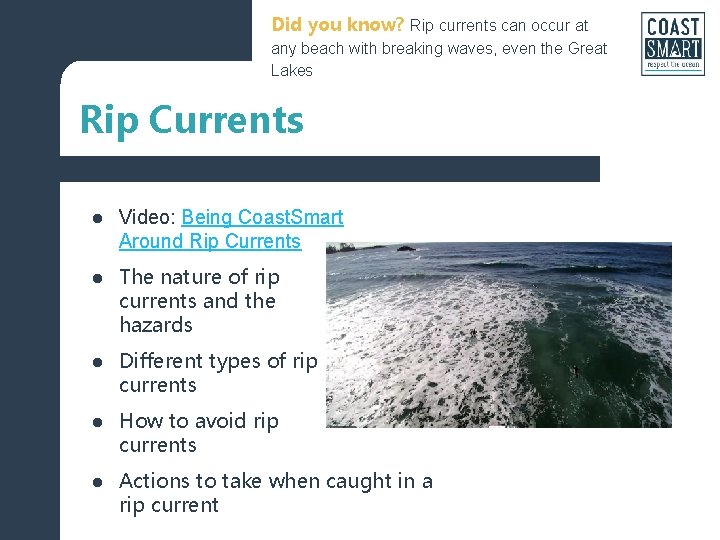 Did you know? Rip currents can occur at any beach with breaking waves, even
