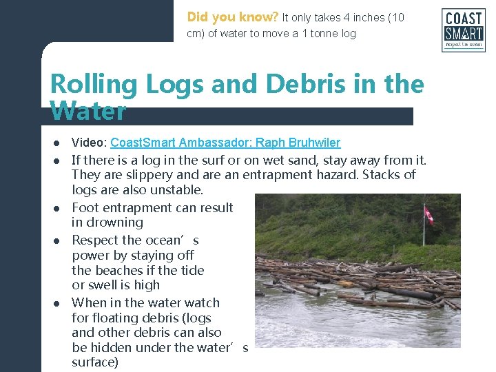 Did you know? It only takes 4 inches (10 cm) of water to move Did you know? It only takes 4 inches (10 cm) of water to move