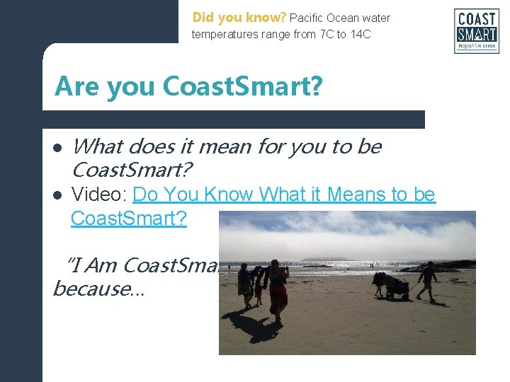 Did you know? Pacific Ocean water temperatures range from 7 C to 14 C Did you know? Pacific Ocean water temperatures range from 7 C to 14 C