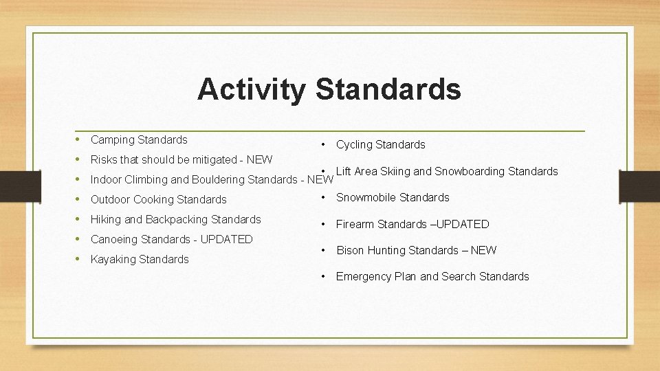 Activity Standards • Camping Standards • Cycling Standards • Lift Area Skiing and Snowboarding