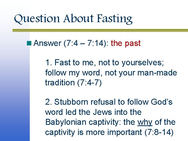 Question About Fasting n Answer (7: 4 – 7: 14): the past 1. Fast