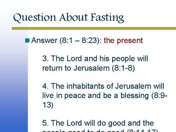 Question About Fasting n Answer (8: 1 – 8: 23): the present 3. The