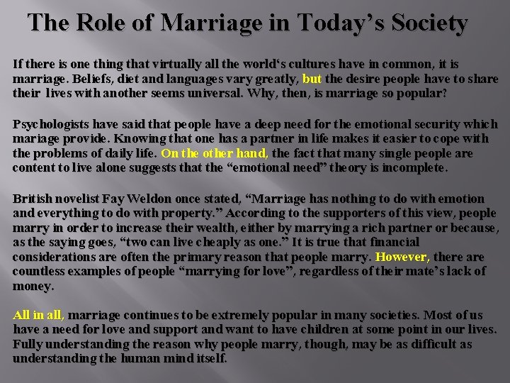 The Role of Marriage in Today’s Society If there is one thing that virtually