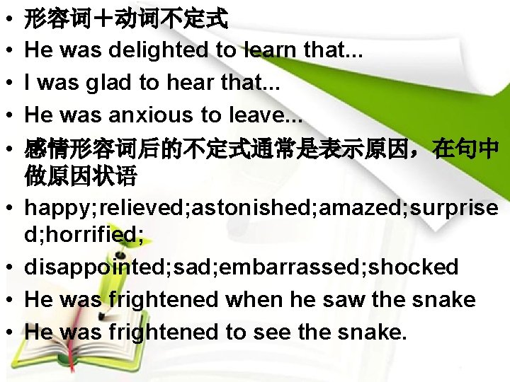  • • • 形容词＋动词不定式 He was delighted to learn 2 that. . .