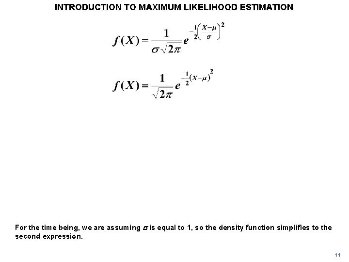 INTRODUCTION TO MAXIMUM LIKELIHOOD ESTIMATION For the time being, we are assuming s is INTRODUCTION TO MAXIMUM LIKELIHOOD ESTIMATION For the time being, we are assuming s is