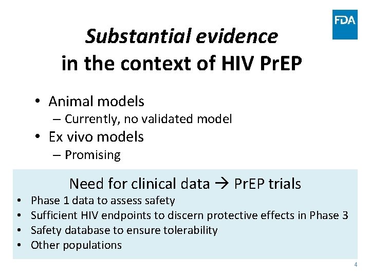 Substantial evidence in the context of HIV Pr. EP • Animal models – Currently,