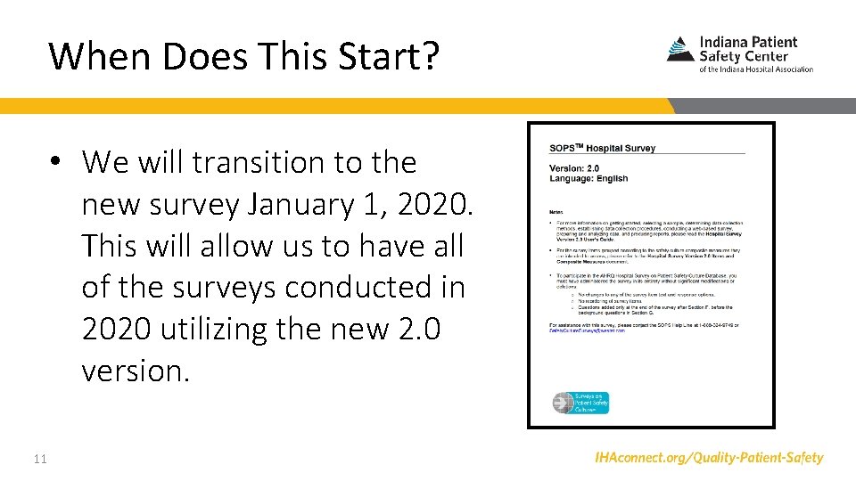 When Does This Start? • We will transition to the new survey January 1,