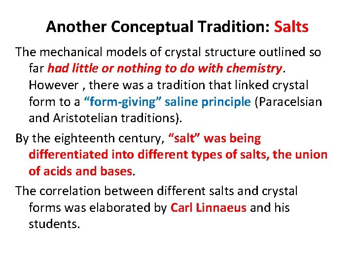 Another Conceptual Tradition: Salts The mechanical models of crystal structure outlined so far had Another Conceptual Tradition: Salts The mechanical models of crystal structure outlined so far had