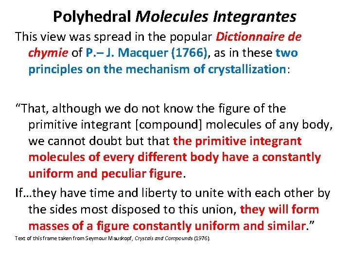 Polyhedral Molecules Integrantes This view was spread in the popular Dictionnaire de chymie of Polyhedral Molecules Integrantes This view was spread in the popular Dictionnaire de chymie of