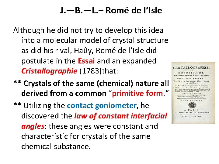 J. —B. —L. – Romé de l’Isle Although he did not try to develop J. —B. —L. – Romé de l’Isle Although he did not try to develop