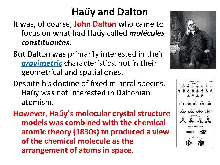 Haűy and Dalton It was, of course, John Dalton who came to focus on Haűy and Dalton It was, of course, John Dalton who came to focus on