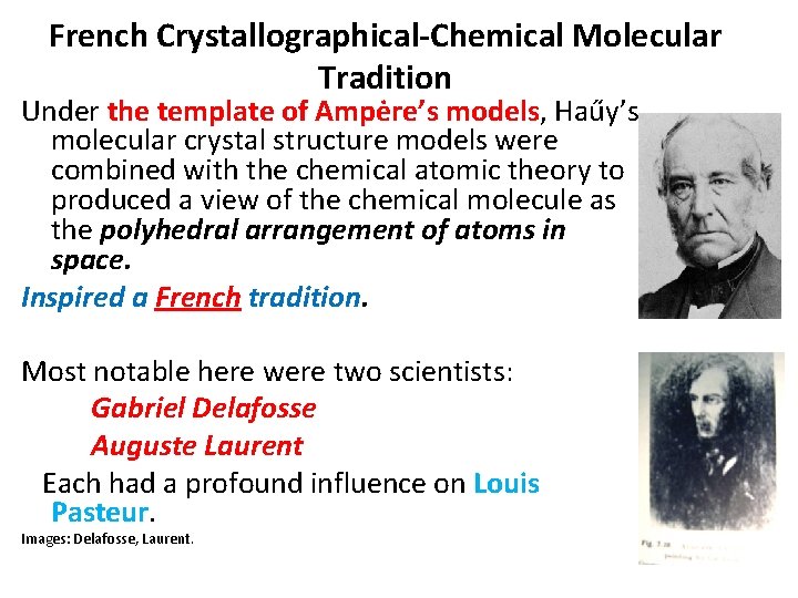French Crystallographical-Chemical Molecular Tradition Under the template of Ampėre’s models, Haűy’s molecular crystal structure French Crystallographical-Chemical Molecular Tradition Under the template of Ampėre’s models, Haűy’s molecular crystal structure