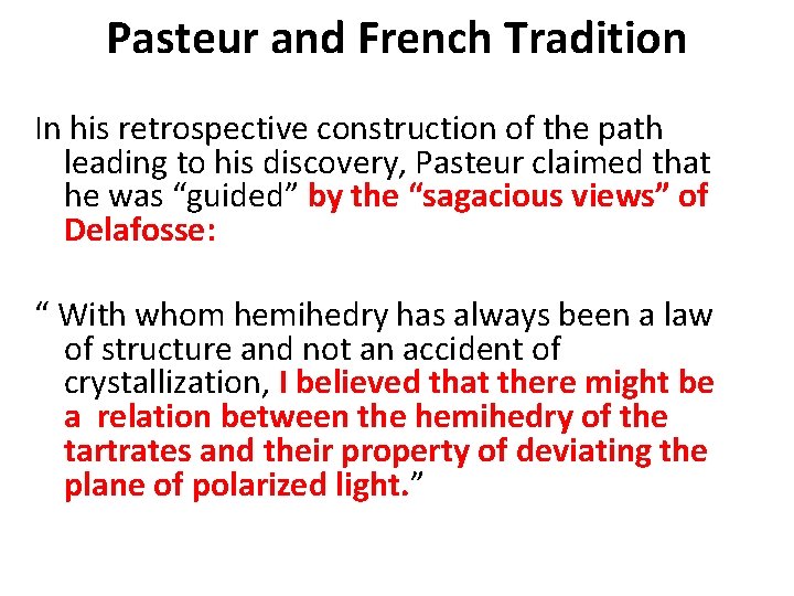 Pasteur and French Tradition In his retrospective construction of the path leading to his Pasteur and French Tradition In his retrospective construction of the path leading to his