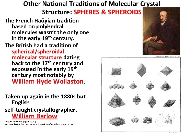 Other National Traditions of Molecular Crystal Structure: SPHERES & SPHEROIDS The French Haűyian tradition Other National Traditions of Molecular Crystal Structure: SPHERES & SPHEROIDS The French Haűyian tradition