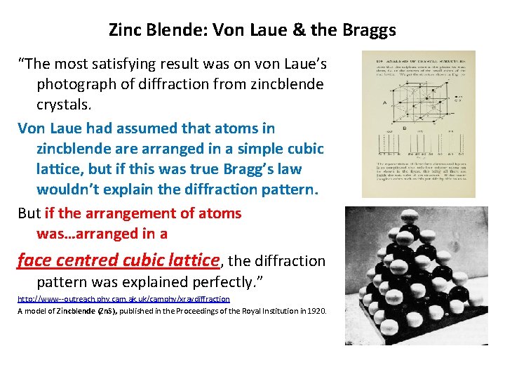 Zinc Blende: Von Laue & the Braggs “The most satisfying result was on von Zinc Blende: Von Laue & the Braggs “The most satisfying result was on von