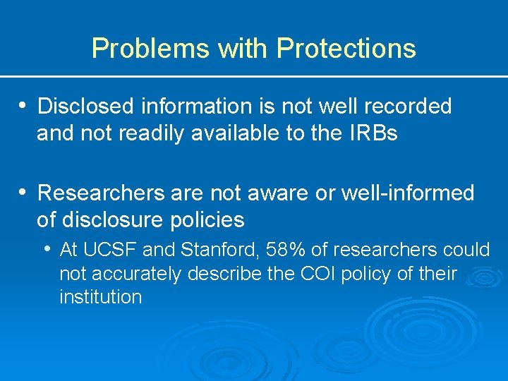 Problems with Protections • Disclosed information is not well recorded and not readily available