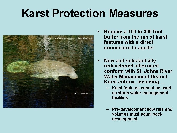 Karst Protection Measures • Require a 100 to 300 foot buffer from the rim