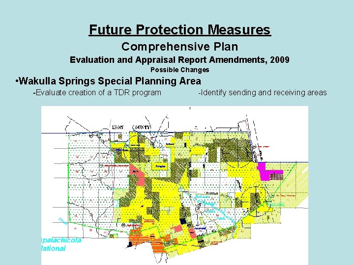 Future Protection Measures Comprehensive Plan Evaluation and Appraisal Report Amendments, 2009 Possible Changes •