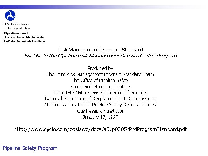 Risk Management Program Standard For Use in the Pipeline Risk Management Demonstration Program Produced