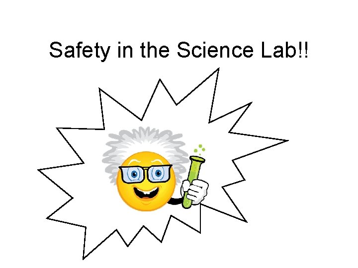 Safety in the Science Lab!! 