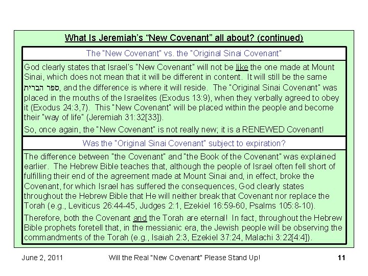 What Is Jeremiah’s “New Covenant” all about? (continued) The “New Covenant” vs. the “Original What Is Jeremiah’s “New Covenant” all about? (continued) The “New Covenant” vs. the “Original
