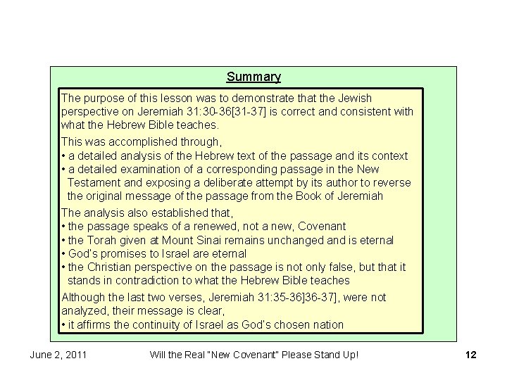 Summary The purpose of this lesson was to demonstrate that the Jewish perspective on Summary The purpose of this lesson was to demonstrate that the Jewish perspective on
