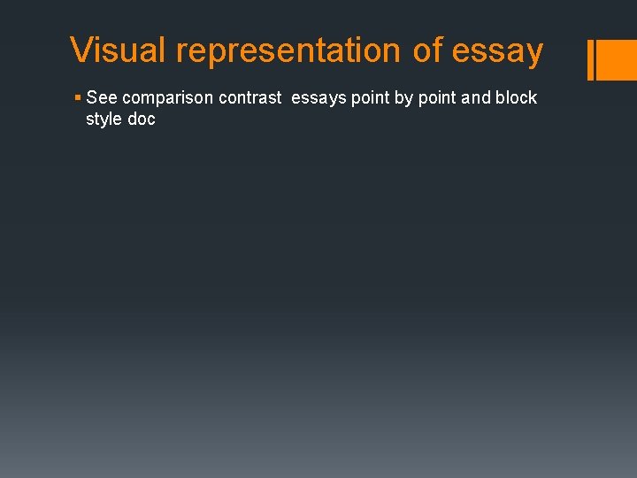 Visual representation of essay § See comparison contrast essays point by point and block