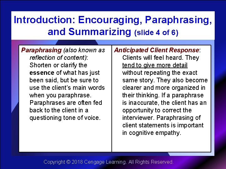 Introduction: Encouraging, Paraphrasing, and Summarizing (slide 4 of 6) Paraphrasing (also known as reflection