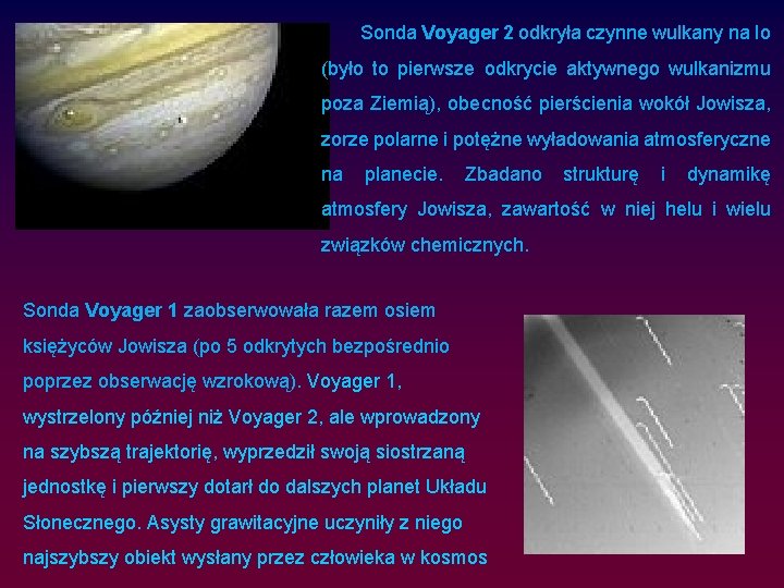 Sonda Voyager 2 odkryła czynne wulkany na Io (było to pierwsze odkrycie aktywnego wulkanizmu