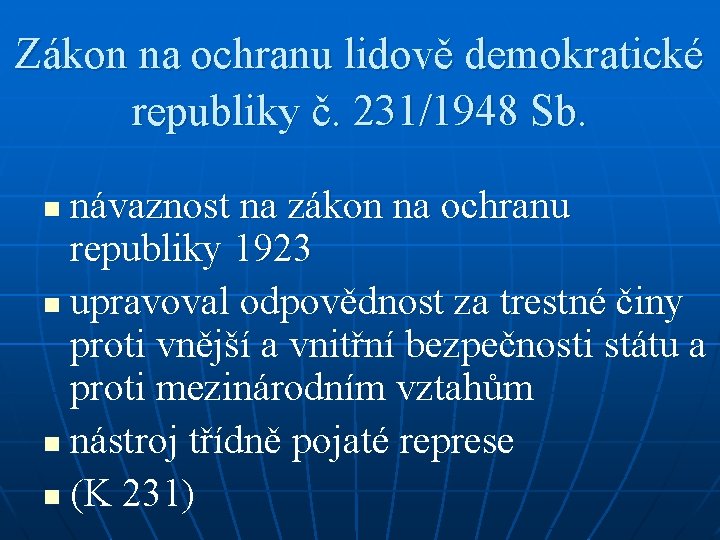 Zákon na ochranu lidově demokratické republiky č. 231/1948 Sb. návaznost na zákon na ochranu