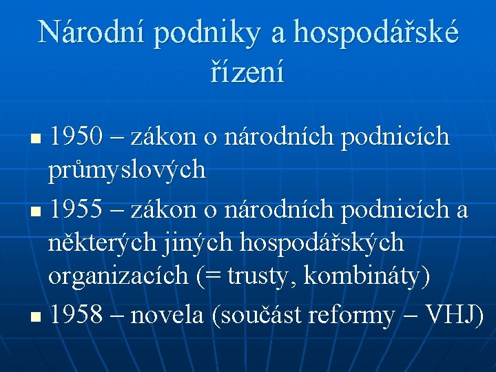 Národní podniky a hospodářské řízení 1950 – zákon o národních podnicích průmyslových n 1955