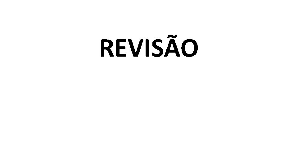 REVISÃO REVISÃO