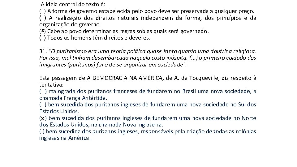 A ideia central do texto é: ( ) A forma de governo estabelecida pelo A ideia central do texto é: ( ) A forma de governo estabelecida pelo