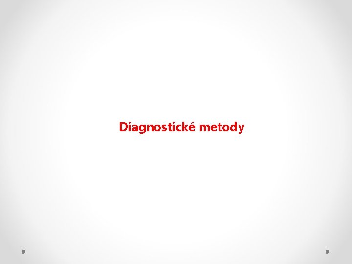 Diagnostické metody 