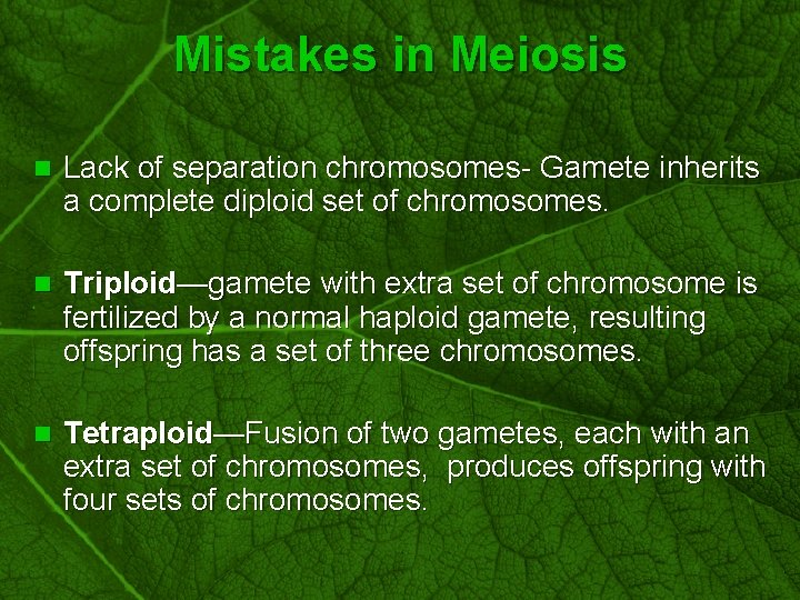 Slide 60 Mistakes in Meiosis n Lack of separation chromosomes- Gamete inherits a complete