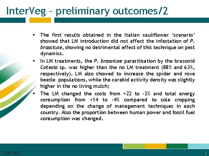 Inter. Veg – preliminary outcomes/2 § § § 2/26/2021 The first results obtained in