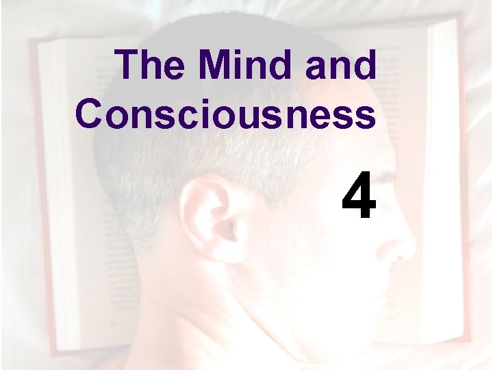 The Mind and Consciousness 4 