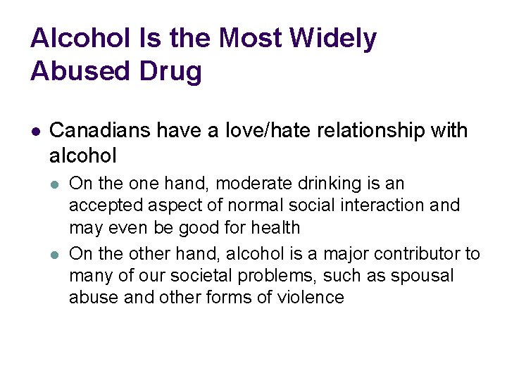 Alcohol Is the Most Widely Abused Drug l Canadians have a love/hate relationship with