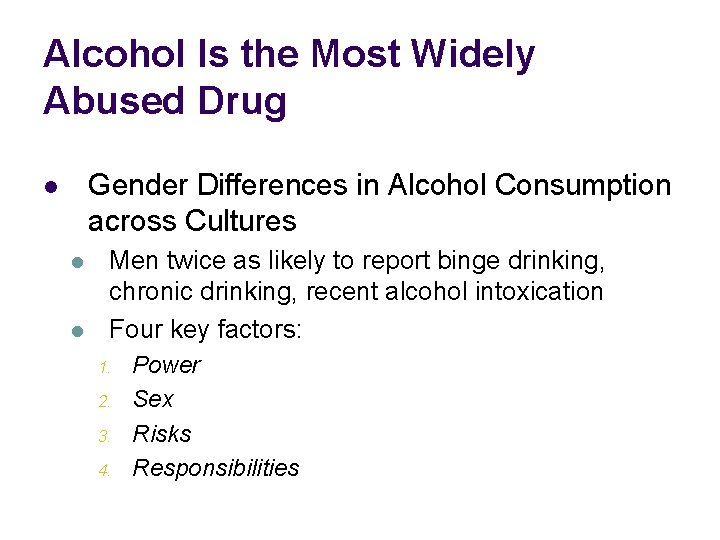 Alcohol Is the Most Widely Abused Drug Gender Differences in Alcohol Consumption across Cultures