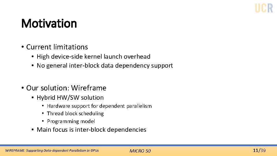 Motivation • Current limitations • High device-side kernel launch overhead • No general inter-block