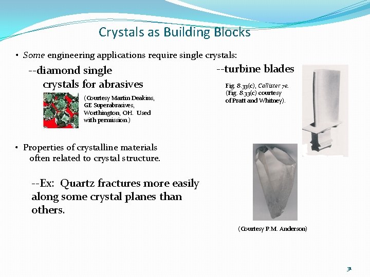Crystals as Building Blocks • Some engineering applications require single crystals: --diamond single crystals Crystals as Building Blocks • Some engineering applications require single crystals: --diamond single crystals