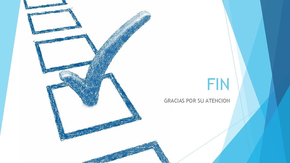 FIN GRACIAS POR SU ATENCION 
