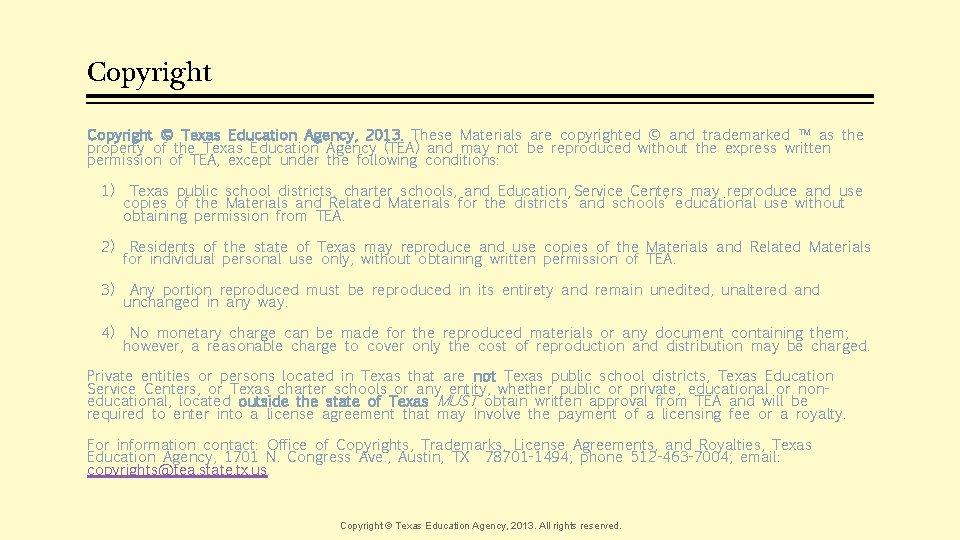 Copyright © Texas Education Agency, 2013. These Materials are copyrighted © and trademarked ™
