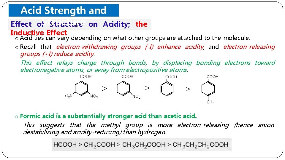 Acid Strength and Effect of. Structure on Acidity; Inductive Effect the o Acidities can