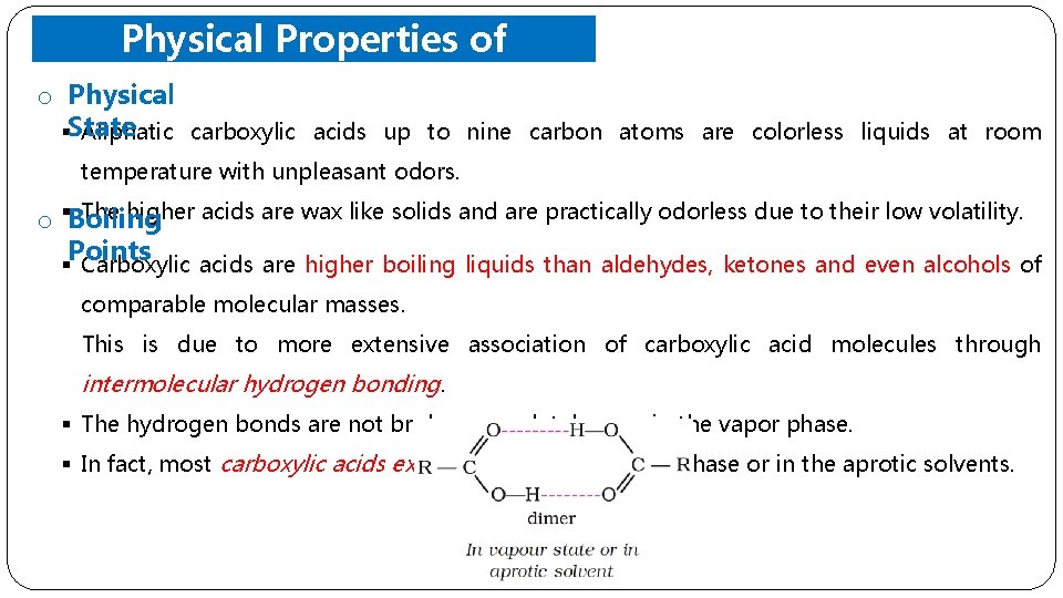 o Physical Properties of Physical. Carboxylic Acids §State Aliphatic carboxylic acids up to nine