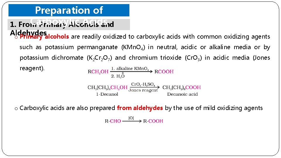 Preparation of Carboxylic Acids 1. From Primary Alcohols and Aldehydes o Primary alcohols are