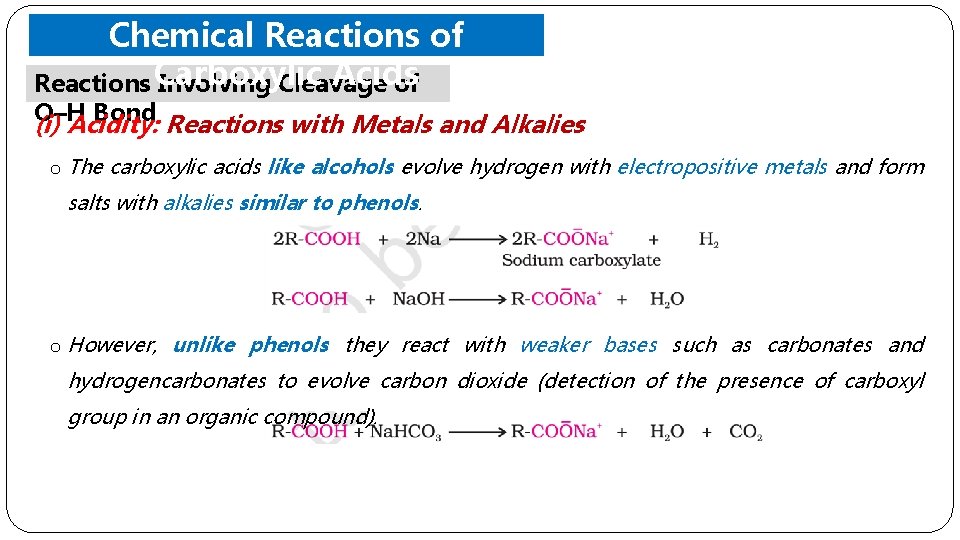 Chemical Reactions of Acids Reactions Carboxylic Involving Cleavage of O–H Bond (i) Acidity: Reactions