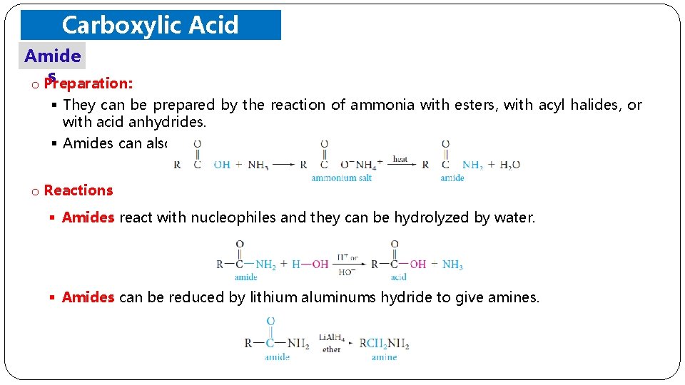 Carboxylic Acid Amide Derivatives s o Preparation: § They can be prepared by the