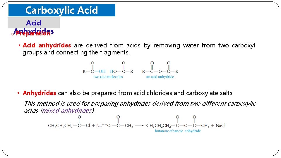 Carboxylic Acid Derivatives Acid o. Anhydrides Preparation • Acid anhydrides are derived from acids