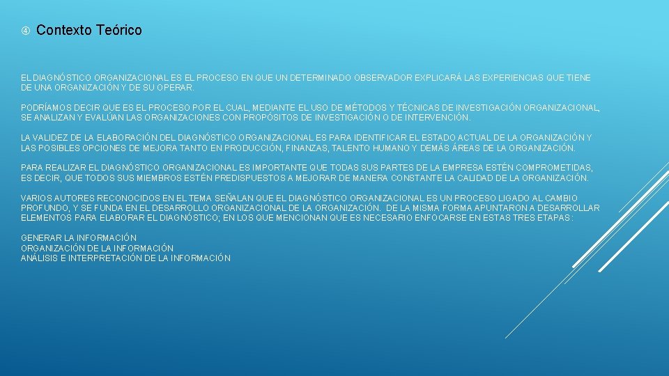  Contexto Teórico EL DIAGNÓSTICO ORGANIZACIONAL ES EL PROCESO EN QUE UN DETERMINADO OBSERVADOR